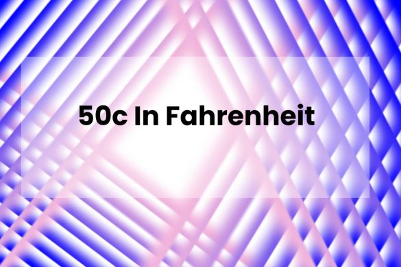 50c In Fahrenheit