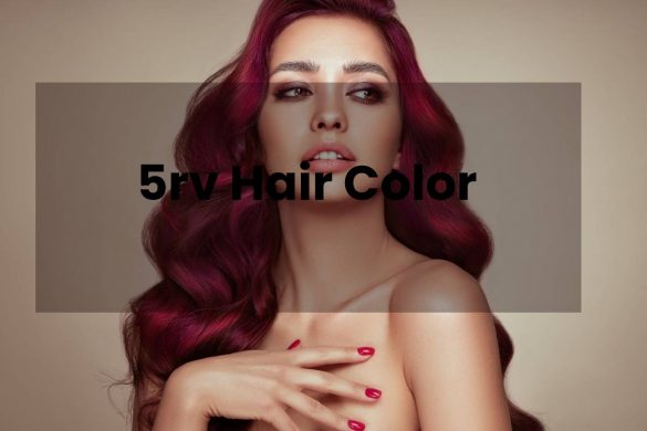 5rv Hair Color