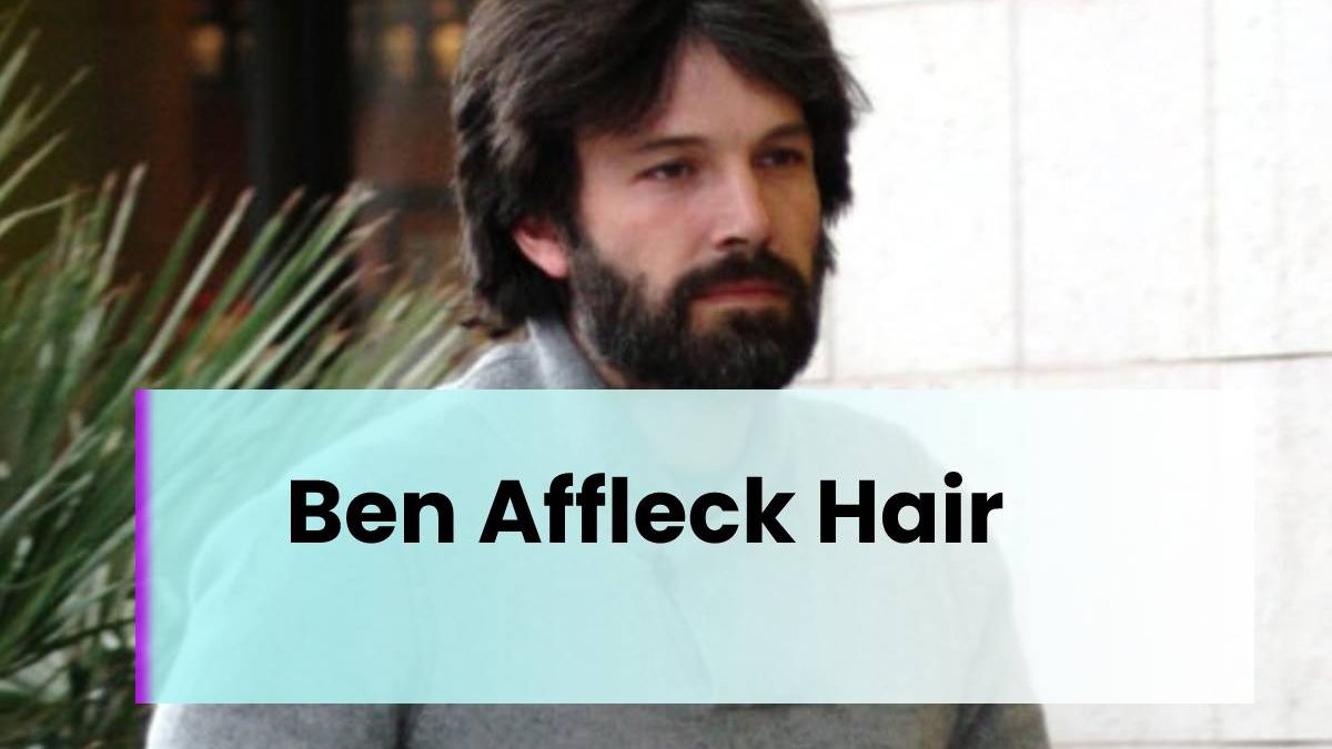 Ben Affleck Hair