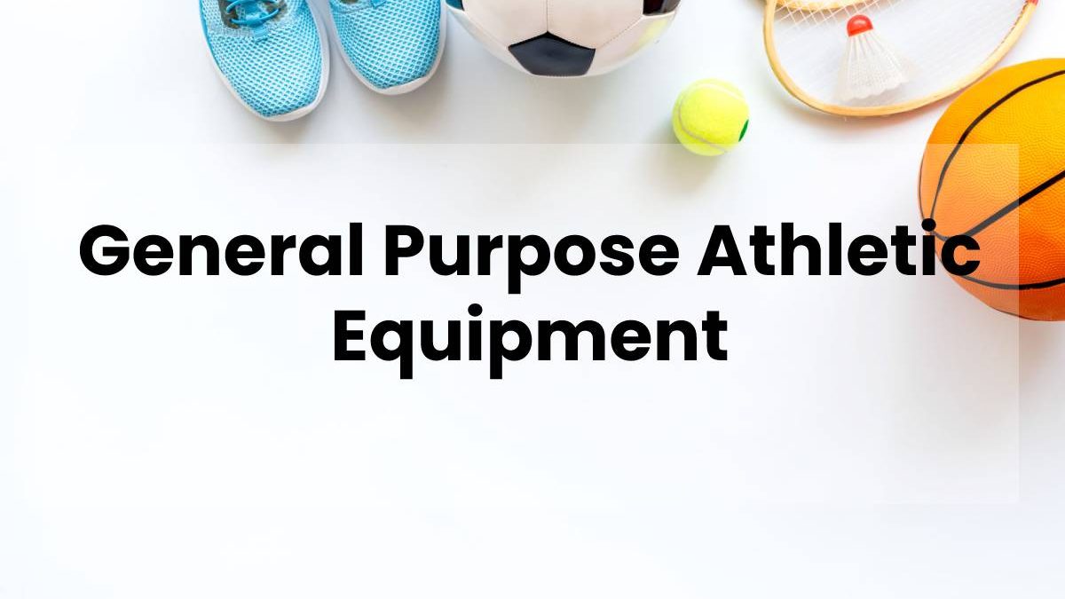 General Purpose Athletic Equipment