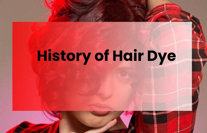 History of Hair Dye