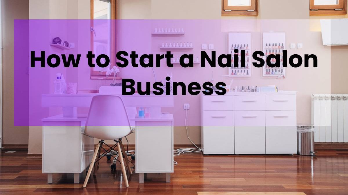 Start a Nail Salon Business