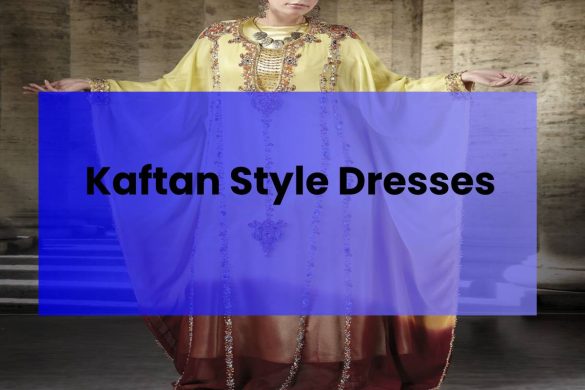 Kaftan Style Dresses