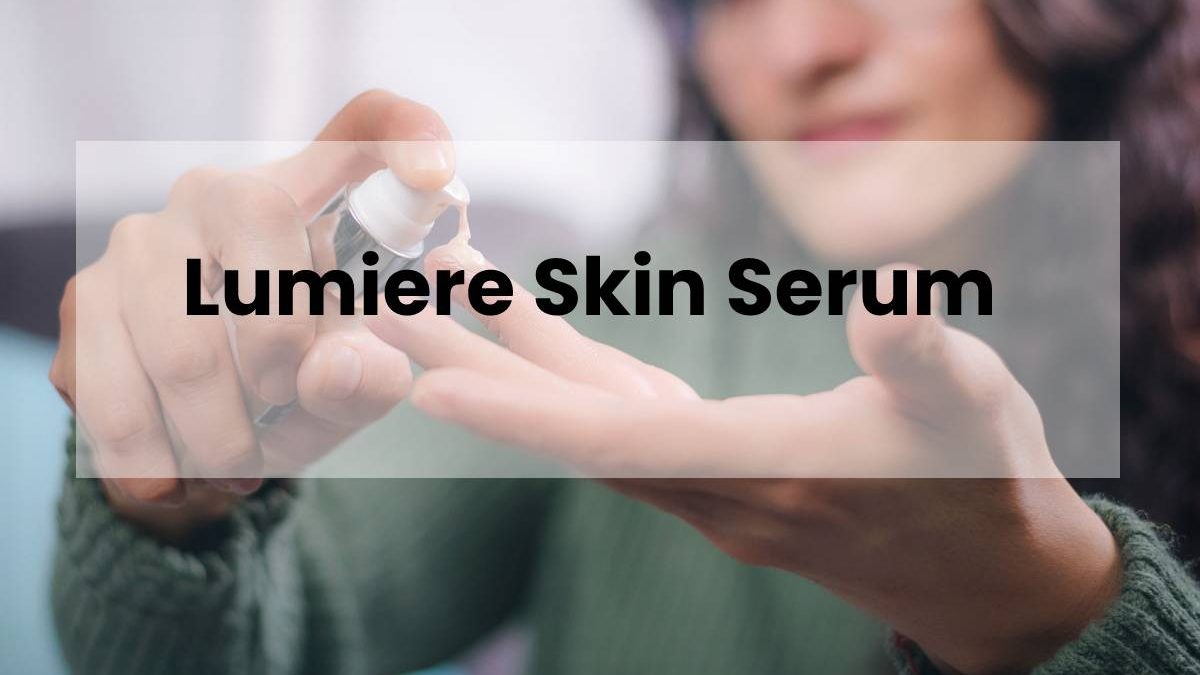 Lumiere Skin Serum