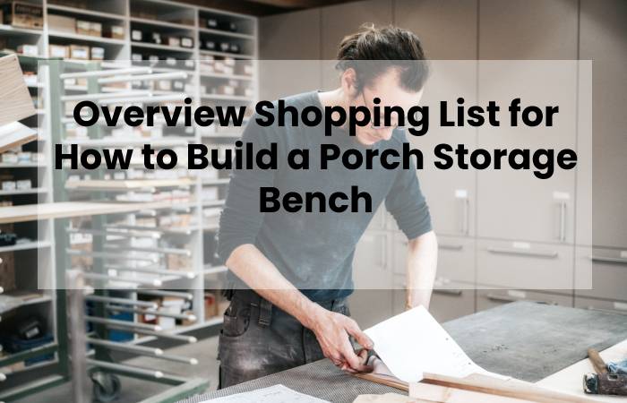 Overview Shopping List for How to Build a Porch Storage Bench