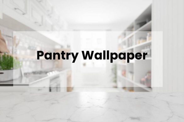 Pantry Wallpaper