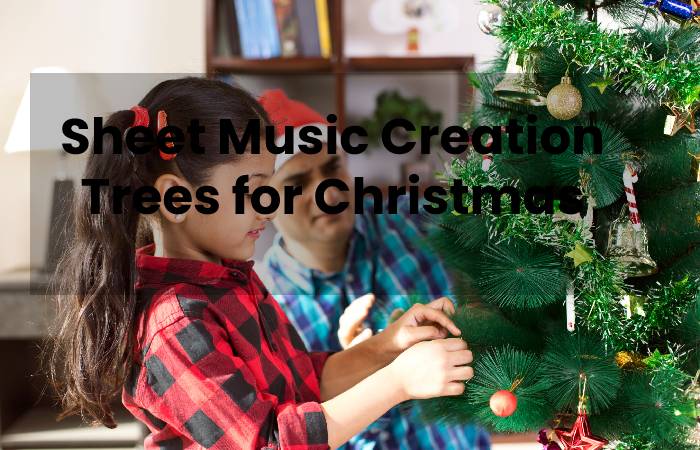 Sheet Music Creation Trees for Christmas