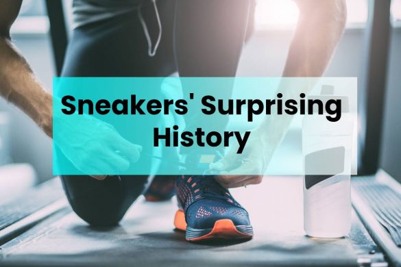 Sneakers' Surprising History