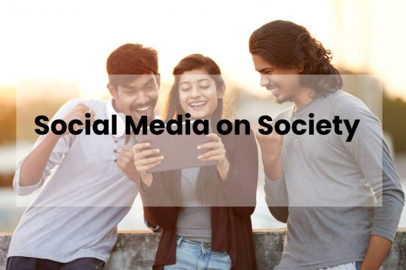 Social Media on Society