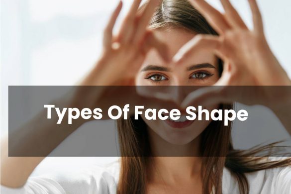 Types Of Face Shape
