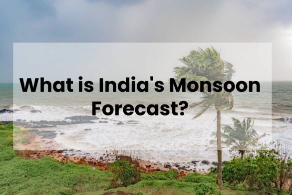 What is India's Monsoon Forecast?