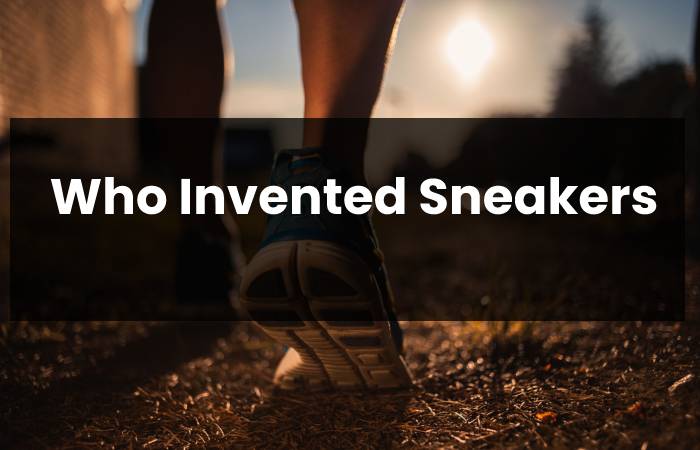 Who Invented Sneakers