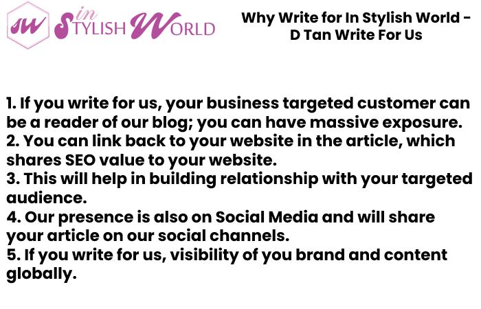 Why Write for In Stylish World - D Tan Write For Us