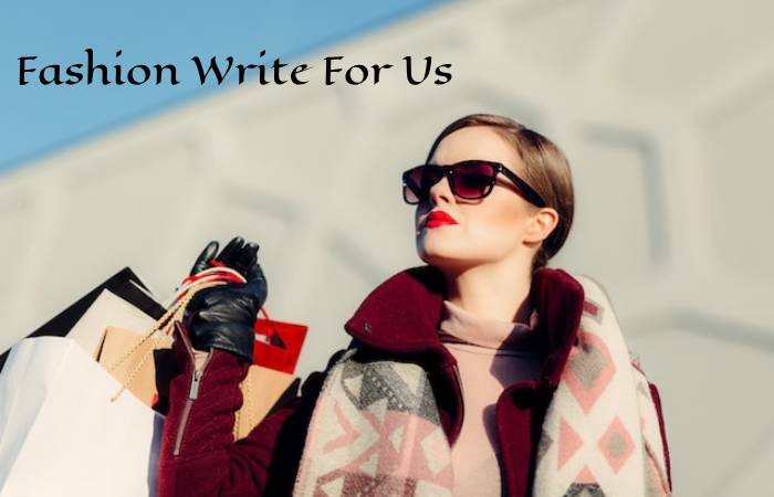 Fashion Write For Us 